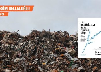 İfşa ve inşa: Çöplüğün sosyolojisi